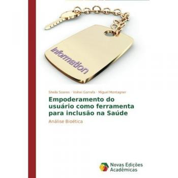 Empoderamento do usuário como ferramenta para inclusão na Saúde: Análise Bioética
