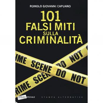 101 falsi miti sulla criminalità