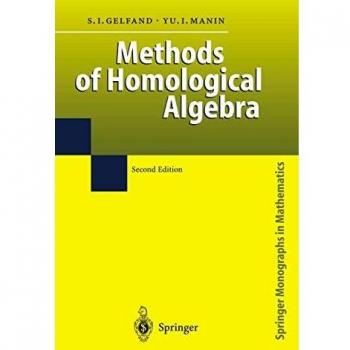 Methods of Homological Algebra (Springer Monographs in Mathematics)