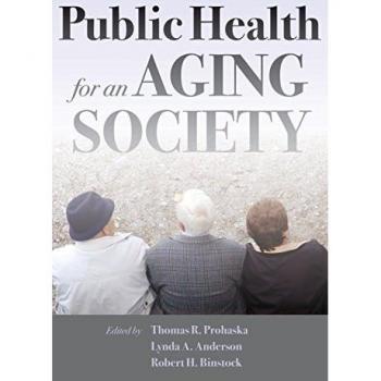 Johns Hopkins University Press Public Health for an Aging Society