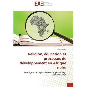 Religion, éducation et processus de développement en Afrique noire