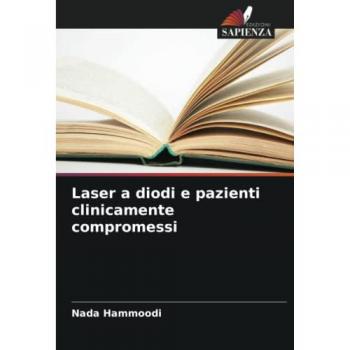 Hammoodi, Nada: Laser a diodi e pazienti clinicamente compromessi
