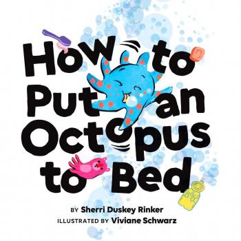 How to Put an Octopus to Bed