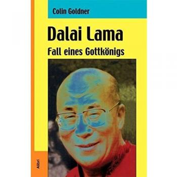 Colin Goldner Dalai Lama: Fall Eines Gottkönigs