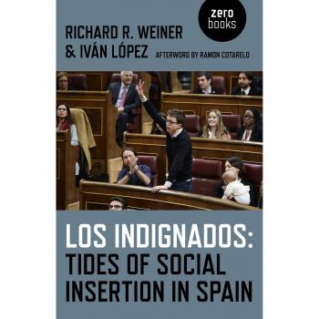 Los Indignados Tides of Social Insertion in Spain by Ivan Lopez