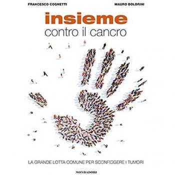 Insieme contro il cancro. La grande lotta comune per sconfiggere i tumori