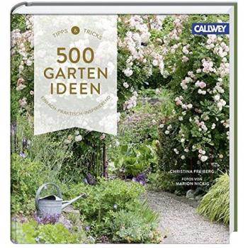 500 Gartenideen: Einfach, praktisch, inspirierend
