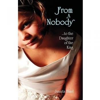From a Nobody to the Daughter of the King