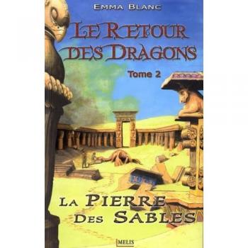 Le retour des dragons, Tome 2 : La pierre des sables