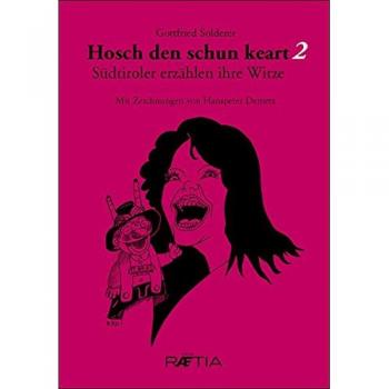 Hosch den schun keart 2: Südtiroler erzählen ihre Witze
