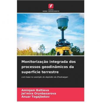 Monitorização integrada dos processos geodinâmicos da superfície terrestre