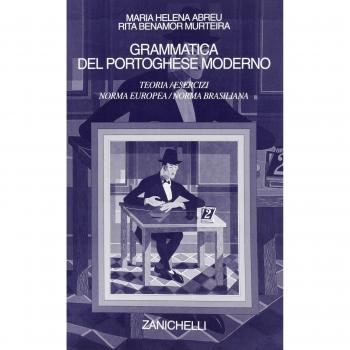 Grammatica del portoghese moderno. Teoria. Esercizi. Norma europea/norma brasiliana