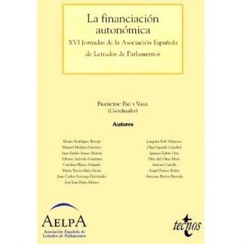 La financiación autonómica: XVI Jornadas de la Asociación Española de Letrados de Parlamentos (Tapa blanda con solapas).