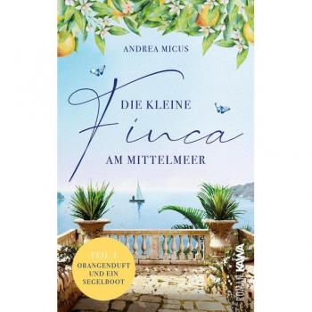 Die kleine Finca am Mittelmeer: Band 1