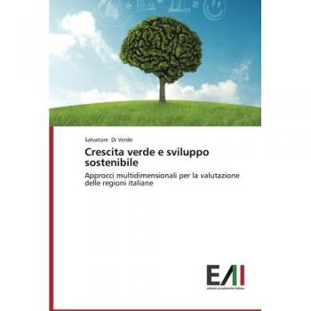 Crescita verde e sviluppo sostenibile: Approcci multidimensionali per la valutazione delle regioni italiane