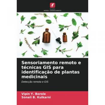 Sensoriamento remoto e técnicas GIS para identificação de plantas medicinais: Detecção remota e GIS
