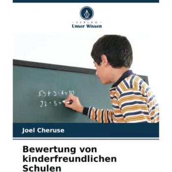 Cheruse, Joel: Bewertung von kinderfreundlichen Schulen
