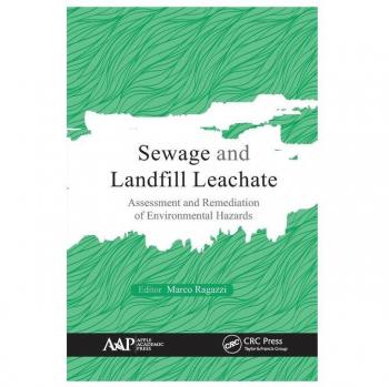 Sewage and Landfill Leachate : Assessment and Remediation of Environmental Hazards