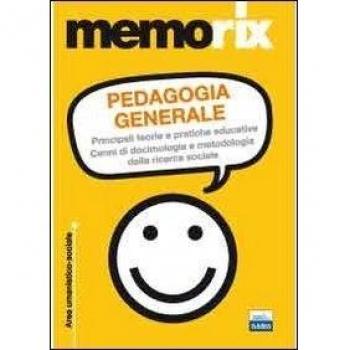 Pedagogia generale. Principali teorie e pratiche educative. Cenni...