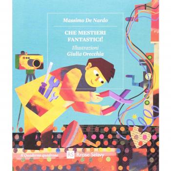 Che mestieri fantastici! Il riparatore di nuvole-Il cercatore di parole-Il fotografo dei sogni