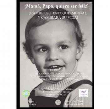 ¡Mamá, papá, quiero ser feliz!