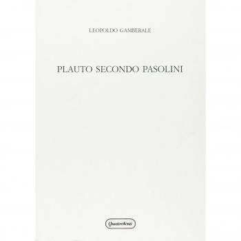 Plauto secondo Pasolini. Un progetto di teatro fra antico e moderno