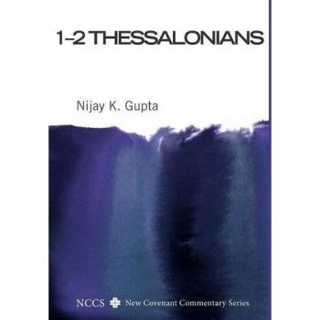 1-2 Thessalonians (New Covenant Commentary Series)