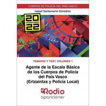 Agente de la Escala Básica de los Cuerpos de Policía del País Vasco (Ertzaintza y Policía Local). Temario y test. Volumen 1. (Tapa blanda).