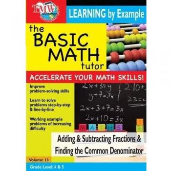 The Basic Math Tutor: Adding & Subtracting Fractions & Finding the Common Denominator