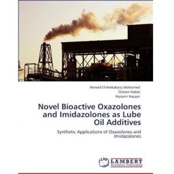 Novel Bioactive Oxazolones and Imidazolones as Lube Oil Additives