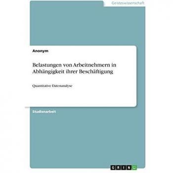 Anonym: Belastungen von Arbeitnehmern in Abhängigkeit ihrer Beschäftigung
