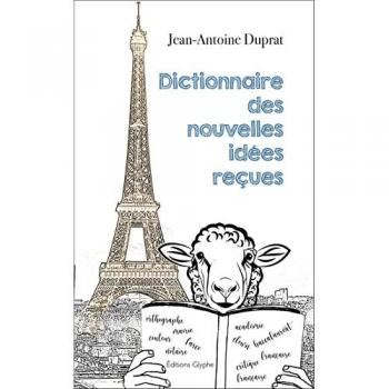 Dictionnaire Des Nouvelles Idees Recues