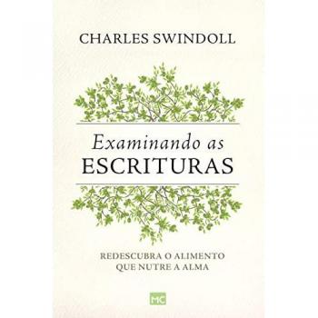 Swindoll, Charles: Examinando as Escrituras