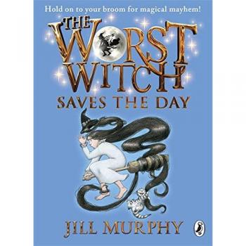 The Worst Witch Saves the Day Jill Murphy
