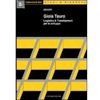 Gioia Tauro. Logistica & transhipment per lo sviluppo