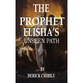 The Prophet Elisha's Unseen Path