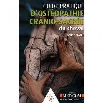 Guide pratique d osteopathie cranio-sacre du cheval