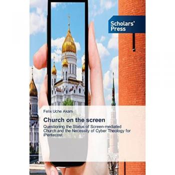 Akam, Felix Uche: Church on the screen