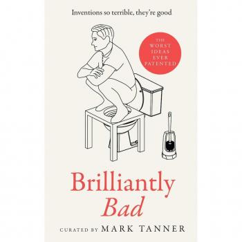 Brilliantly Bad : Inventions So Terrible They're Good EPUB