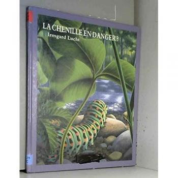 Chenille en danger (la)