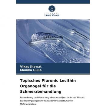 Topisches Pluronic Lecithin Organogel für die Schmerzbehandlung