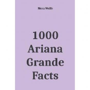 1000 Ariana Grande Facts