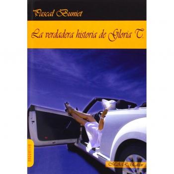 Verdadera historia de gloria t. (Tapa blanda).