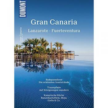 Rolf Goetz Dumont Bildatlas Gran Canaria, Lanzarote, Fuerteventura: Sonneninseln Im Atlantik