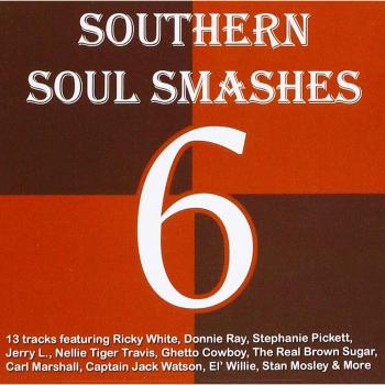 Southern Soul Smashes 6