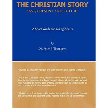 The Christian Story: Past, Present and Future: A Short Guide for Young Adults