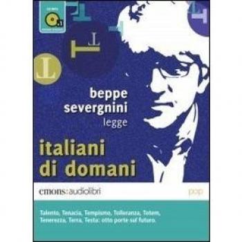 Italiani di domani letto da Beppe Severgnini. Audiolibro. CD Audio formato MP3