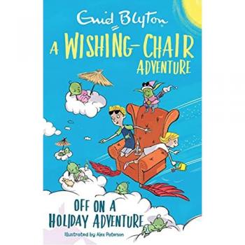 A Wishing-Chair Adventure: Off on a Holiday Adventure Book
