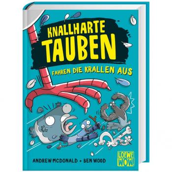 Knallharte Tauben fahren die Krallen aus / Knallharte Tauben Bd.7