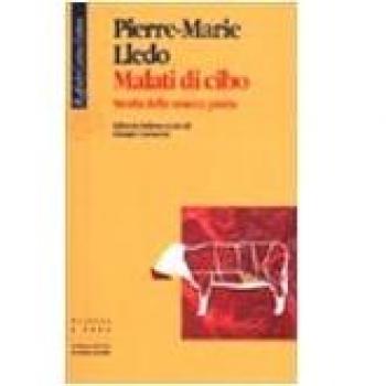 Malati di cibo. Storia della mucca pazza